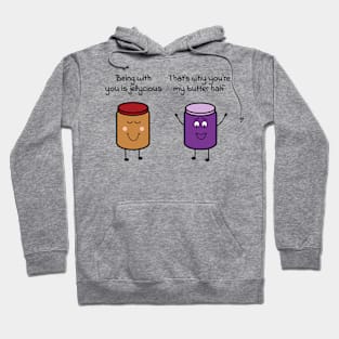 Being with you is jellycious - That's why you're my butter half Hoodie